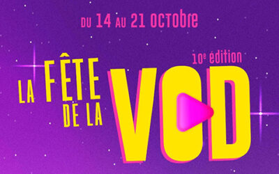 La Fête de la VOD célèbre sa 10e édition du 14 au 21 octobre